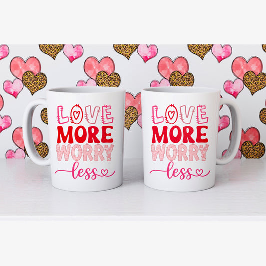 Love More Worry Less Mug